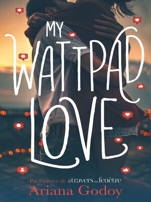 cover image of My wattpad love--Par l'autrice de "A travers ma fenêtre"